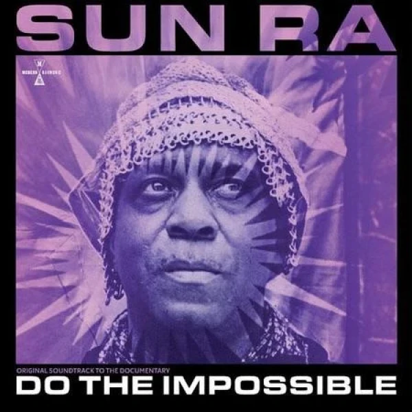 Sun Ra - Do The Impossible (Original Soundtrack to the Docu