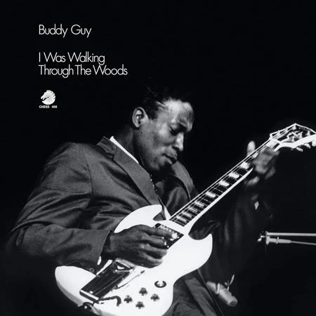 Buddy Guy - I Was Walking Through The Woods winyl