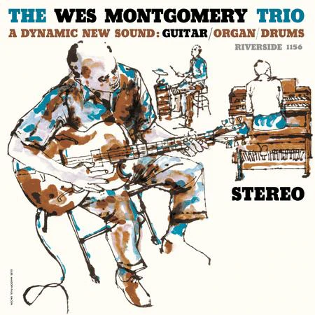 The Wes Montgomery Trio - A Dynamic New Sound: Guitar/Organ/