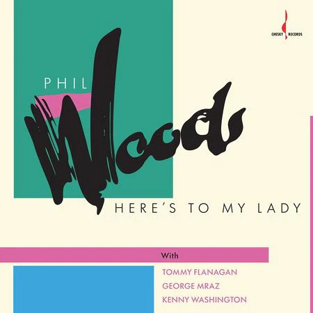 Phil Woods - Here's To My Lady  (Limited Edition One-Step) w