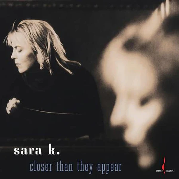 Sara K. - Closer Than They Appear (Limited Edition One-Step