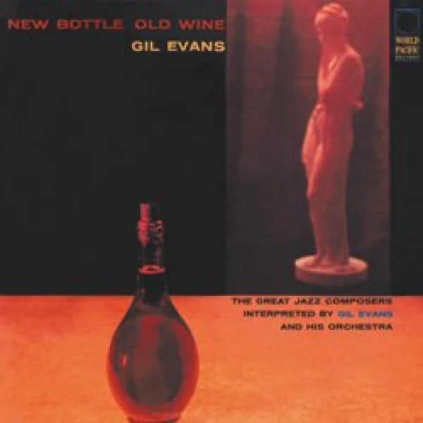 Gil Evans - New Bottle Old Wine winyl