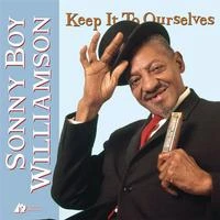 Sonny Boy Williamson - Keep It To Ourselves winyl
