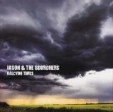 Jason & The Scorchers - Halcyon Times - 2lp+cd