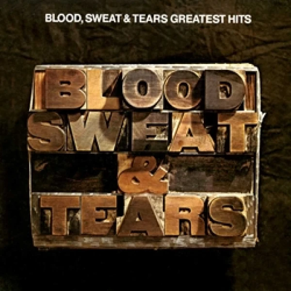 BLOOD  SWEAT AND TEARS - GREATEST HITS