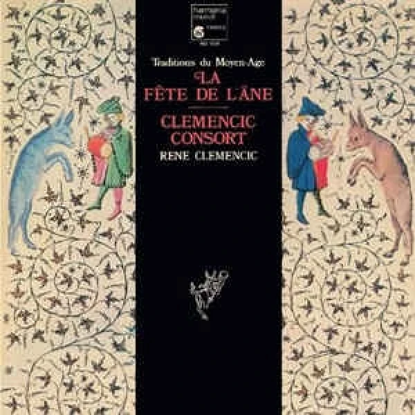 LA FETE DE L'ANE - THE CLEMENCIC CONSORT  RENE CLEMENCIC win