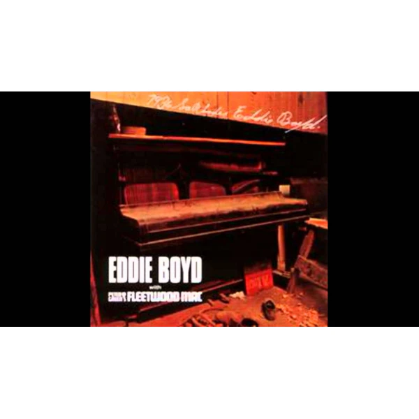 Eddie Boyd with Peter Green& Fleetwood Mac – 7936 South R 