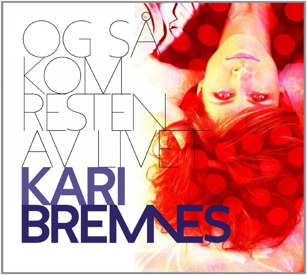 Kari Bremnes – Og Så Kom Resten Av Livet (180g) (LP + CD)