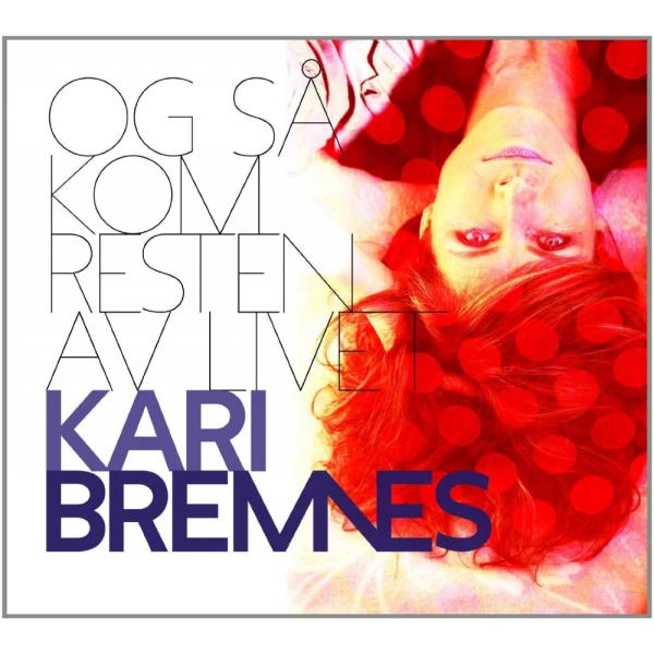 Kari Bremnes – Og Så Kom Resten Av Livet (180g) (LP + CD)