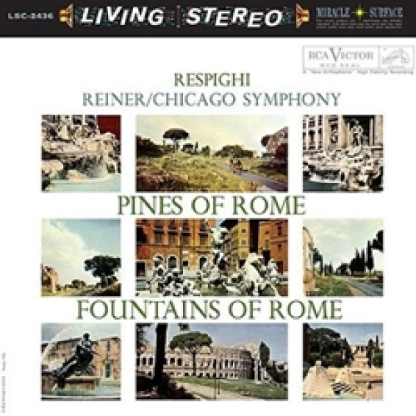 RESPIGHI - PINES OF ROME  FOUNTAINS OF ROME  REINER CHICAGO 