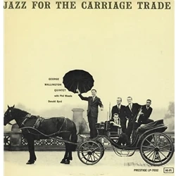 GEORGE WALLINGTON QUINTET - JAZZ FOR THE CARRIAGE TRADE mono