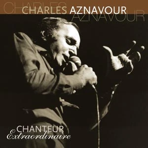 CHARLES AZNAVOUR - CHANTEUR EXTRAORDINAIRE winyl
