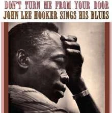 John Lee Hooker - Don't Turn Me From Your Door