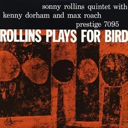 SONNY ROLLINS - ROLLINS PLAYS FOR BIRD winyl mono