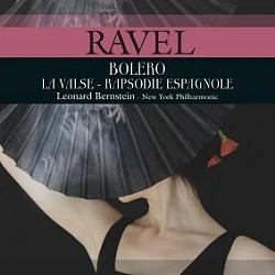 Ravel - Bolero/Valse: Bernstein/New York Philharmonic Limite