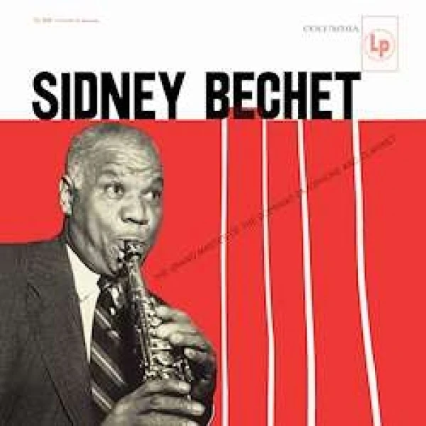 Sidney Bechet - The Grand Master Of The Soprano Saxophone An