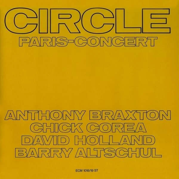 Circle (Anthony Braxton, Chick Corea David Holland,  Barry A