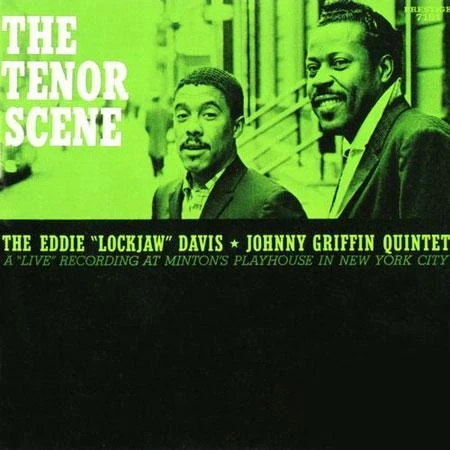 Eddie 'Lockjaw' Davis Johnny Griffin Quintet - The Tenor Sce