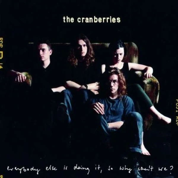 The Cranberries - Everybody Else Is Doing It, So Why Can't W