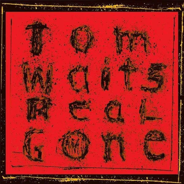 Tom Waits - Real Gone winyl
