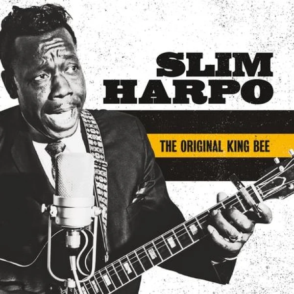 Slim Harpo - The Original King Bee  (The Best Of Slim Harpo)