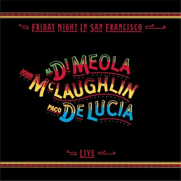 Paco de Lucia, Al Di Meola, John McLaughlin - Friday Night I