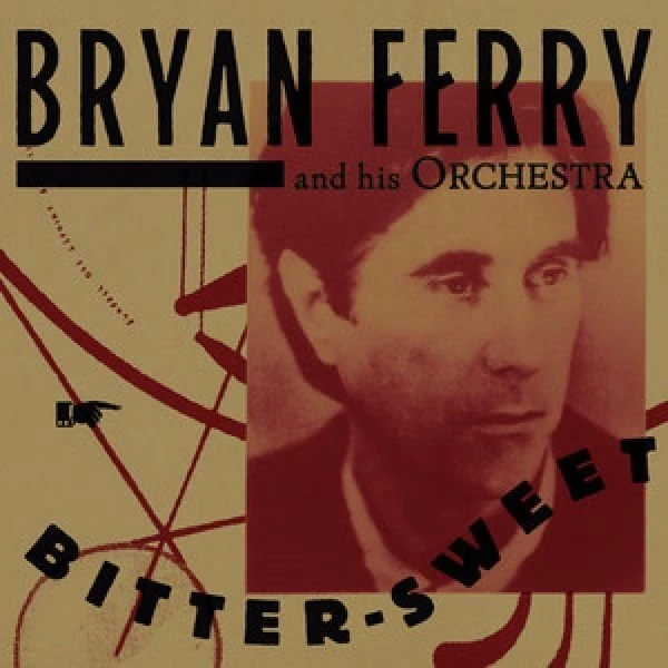 Bryan Ferry Orchestra - Bitter Sweet winyl