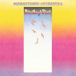 Mahavishnu Orchestra - Birds Of Fire (180g)  winyl