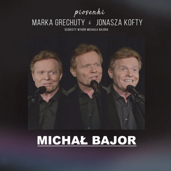 Michał Bajor - Piosenki Marka Grechuty i Jonasza Kofty winy
