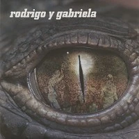 Rodrigo Y Gabriela - Rodrigo Y Gabriela