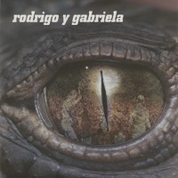 Rodrigo Y Gabriela - Rodrigo Y Gabriela