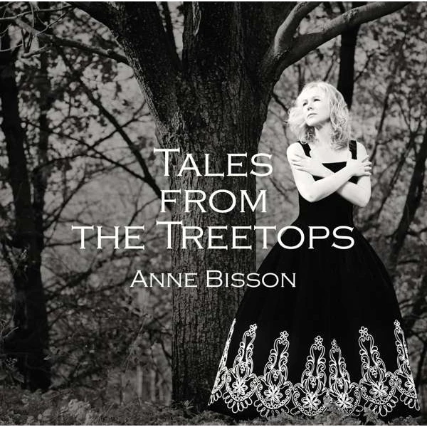 Anne Bisson - Tales From The Treetops (180g) (Limited-Editio