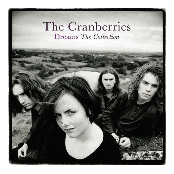 The Cranberries - Dreams: The Collection