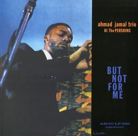 Ahmad Jamal Trio - Ahmad Jamal At The Pershing  (Mono Versio