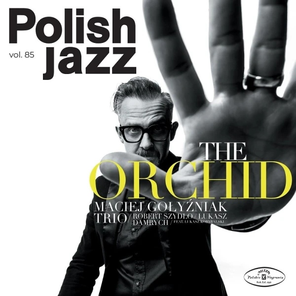 Maciej Gołyźniak Trio - Polish Jazz: The Orchid. Volume 85