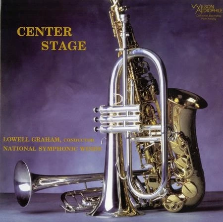 Lowell Graham and National Symphonic Winds - Center Stage ( 