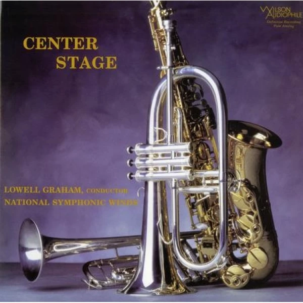 Lowell Graham and National Symphonic Winds - Center Stage ( 