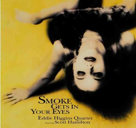 Eddie Higgins Quartet - Smoke Gets In Your Eyes  2lp winyl