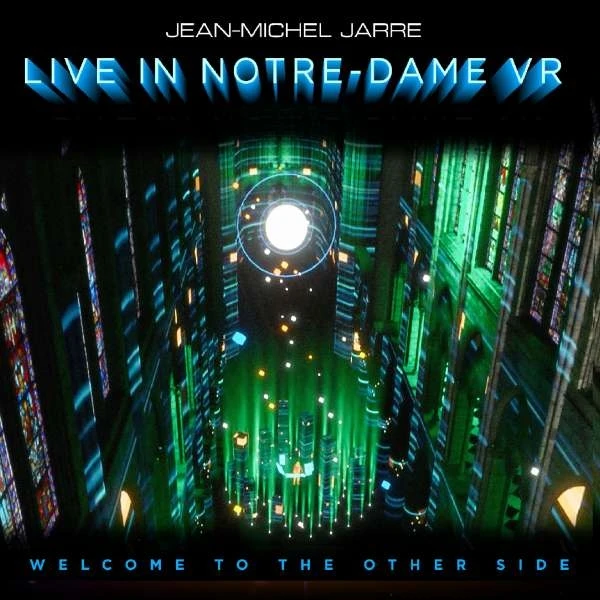 Jean Michel Jarre - Welcome To The Other Side (Live In Notre