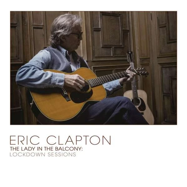 Eric Clapton - The Lady In The Balcony Lockdown Sessions (18