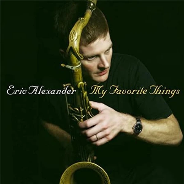 Eric Alexander Quartet - My Favorite Things  winyl