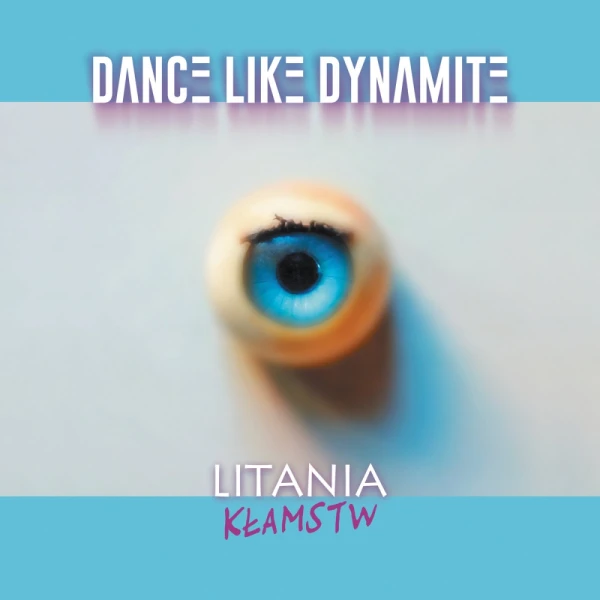 Dance Like Dynamite - Litania kłamstw winyl