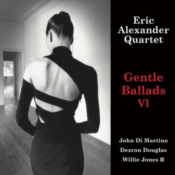 Eric Alexander Quartet - Gentle Ballads VI winyl