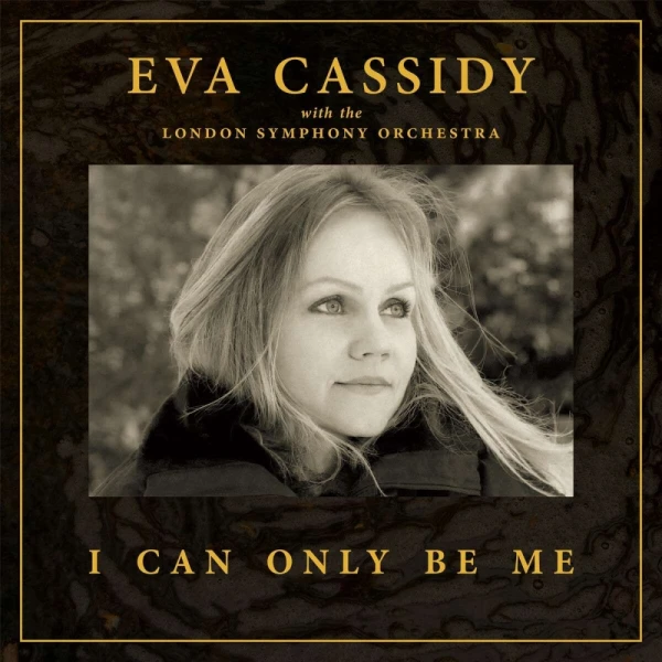 Eva Cassidy -  I Can Only Be Me (Black Vinyl)