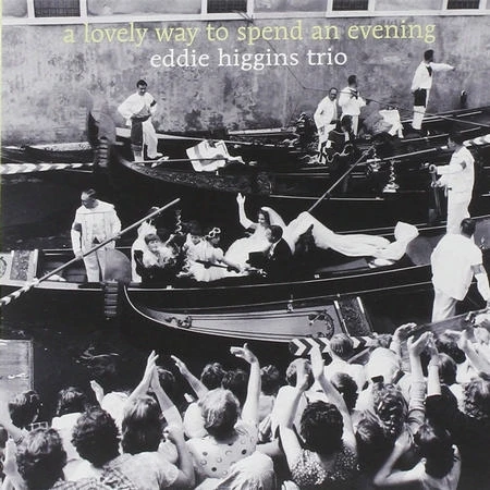 Eddie Higgins Trio - A Lovely Way To Spend An Evening winyl