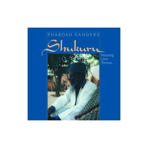 Pharoah Sanders - Shukuru (180g) (Limited Edition) winyl