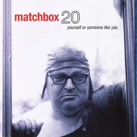 Matchbox Twenty - Yourself Or Someone Like You 45 RPM winyl