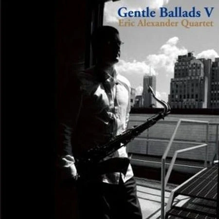 Eric Alexander Quartet - Gentle Ballads V winyl