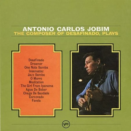 Antonio Carlos Jobim - The Composer of Desafinado Plays winy