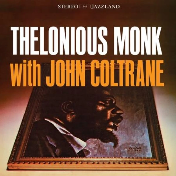 Thelonious Monk and John Coltrane - Thelonious Monk With Joh